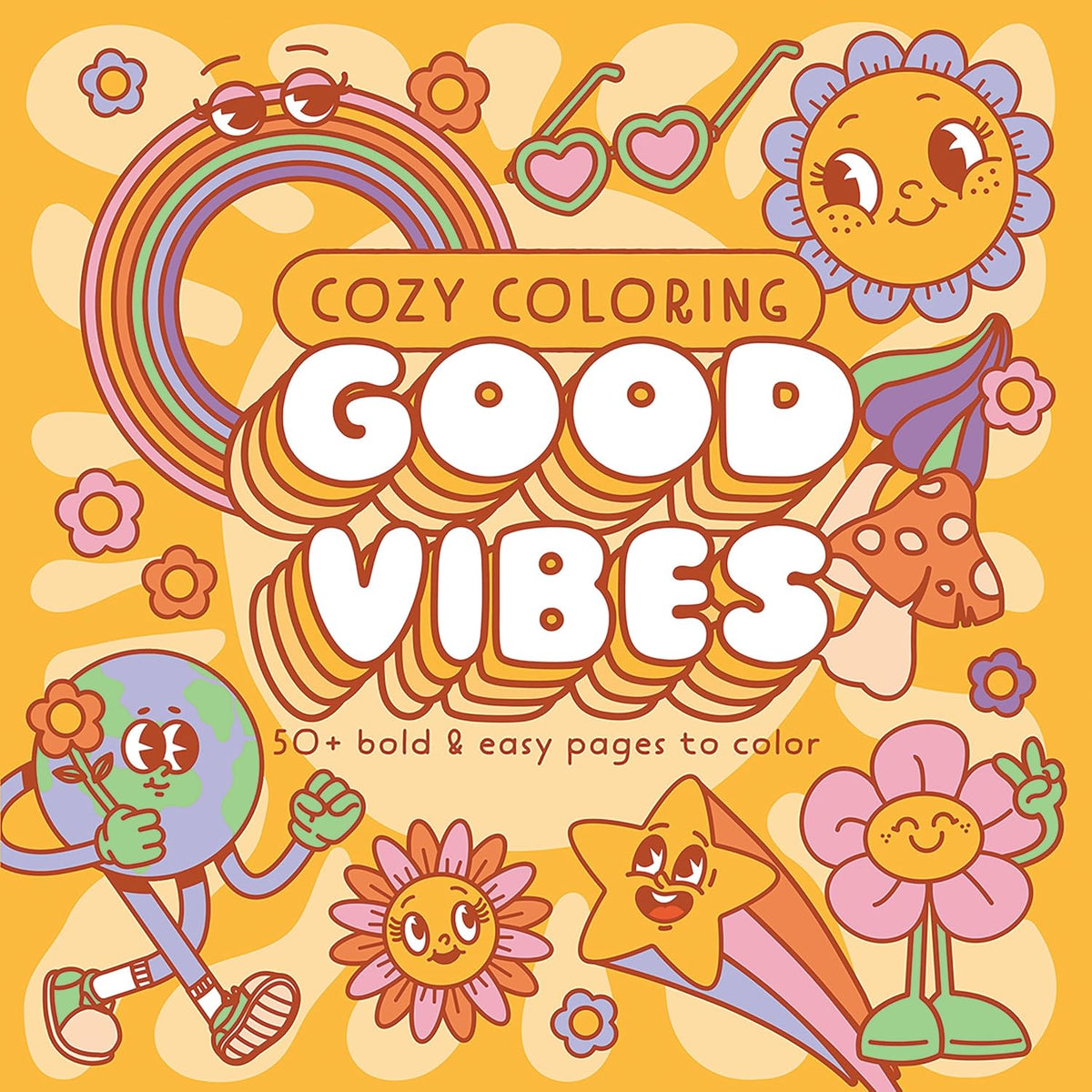 Cozy Coloring Good Vibes: 50+ Bold and Easy Pages to Color