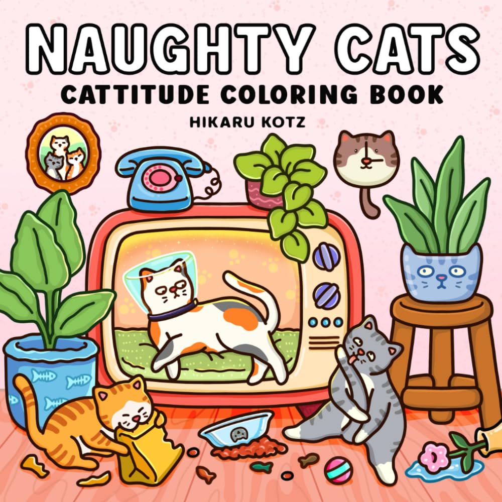 Naughty Cats: Cattitude Coloring Book for Adults and Teens