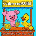 Color me Wild: A fun animal coloring adventure for all ages