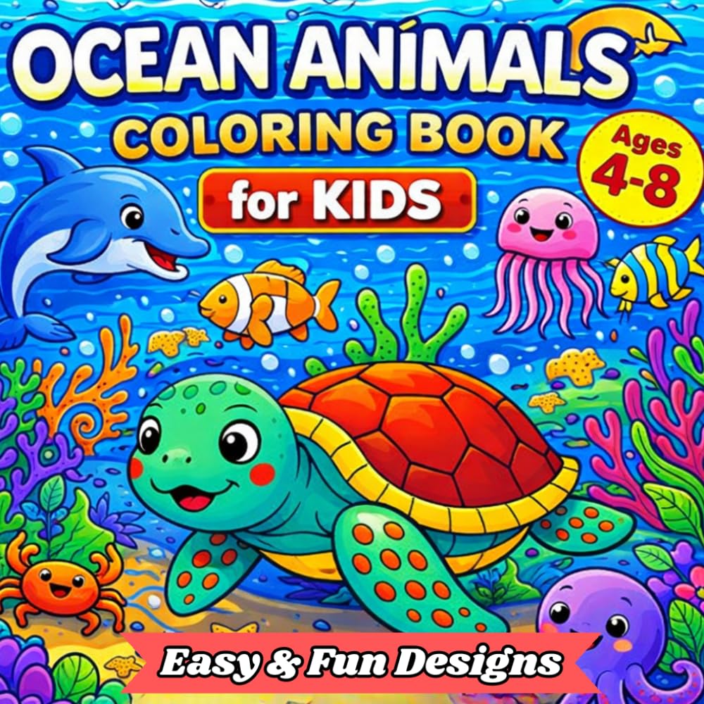 Ocean Animals Coloring Book for Kids ages 4-8: Easy & Fun Designs