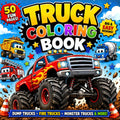 Truck Coloring Book Big & Easy Designs: Dump Trucks - Fire Trucks - Monster Trucks and More!
